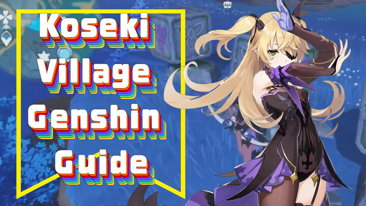 Koseki Village - Genshin Guide