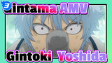 [Gintama AMV] Gintoki & Yoshida - Kau adalah cahayaku sampai sekarang_3
