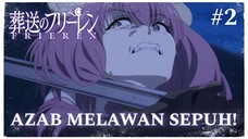 [FANDUB INDO] Azab Melawan Sepuh Part 2 (Sousou no Frieren Episode 10)