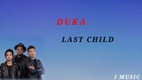 Duka Last Child(lirik)