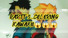 PART3....Drawing Boruto & Kawakii😱 Coloring Kawakii