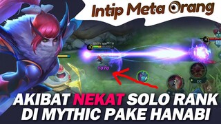 Ini Akibatnya NEKAT SOLO RANK Pake HANABI di MYTHIC - Mobile Legends