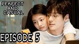 PERFECT AND CASUAL EPISODE 5 ENG SUB