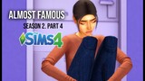 ALMOST FAMOUS | SEASON 2 | PART 4 | A SIMS 4 LOVE STORY