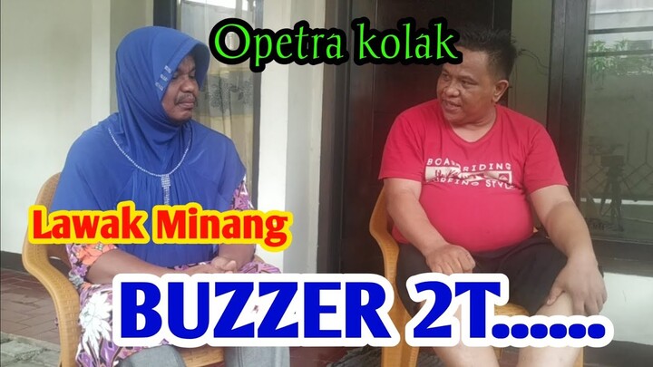 BUZZER 2T....../Lawak minang//