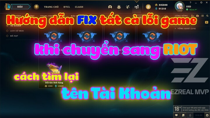 [LMHT] HƯỚNG DẪN FIX TẤT CẢ CÁC LỖI KHI CHUYỂN SANG RIOT | CÁCH CHUYỂN SV VÀ CÁCH TÌM LẠI TÀI KHOẢN