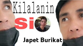 Japet Burikat | Kilalanin