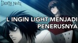 L Ingin Light Menggantikan Dirinya! | Death Note