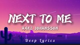 Axel Johansson ~ Next To Be (Lyrics)