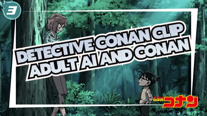 [Detective Conan] When Ai and Conan Have Their Bodies Restored_3