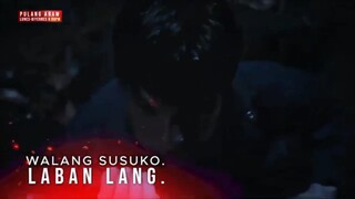 Pulang Araw: Walang susuko, laban lang! | (Episode 5)