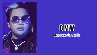 Because ft. Leslie - BMW [Lyrics]