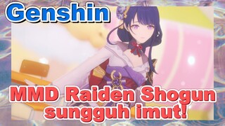 [Genshin, MMD] Raiden Shogun sungguh imut!