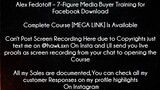 Alex Fedotoff Course 7-Figure Media Buyer Training for Facebook Download