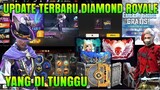 UPDATE TERBARU DIAMOND ROYAL YANG DI TUNGGU