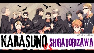 HAIKYUU - KARASUNO VS SHIRATORIZAWA [AMV]