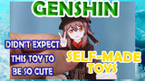 [Genshin,  Self-made toys]Didn't expect this toy to be so cute