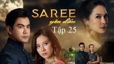 Saree Yêu Dấu - Tập 25 | Lồng Tiếng