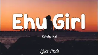 Ehu Girl - Kolohe Kai(Lyrics) â™«