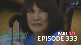 Abot Kamay Na Pangarap: Full Episode 333 (October 2, 2023) | Lumayas ka sa pamamahay ko