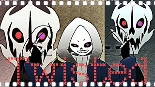 Twisted|Dusttale Sans|Undertale animation meme