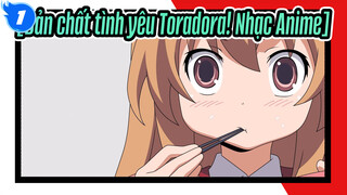 [Bản chất tình yêu Toradora! Nhạc Anime] Một bữa tiệc thính giác_1