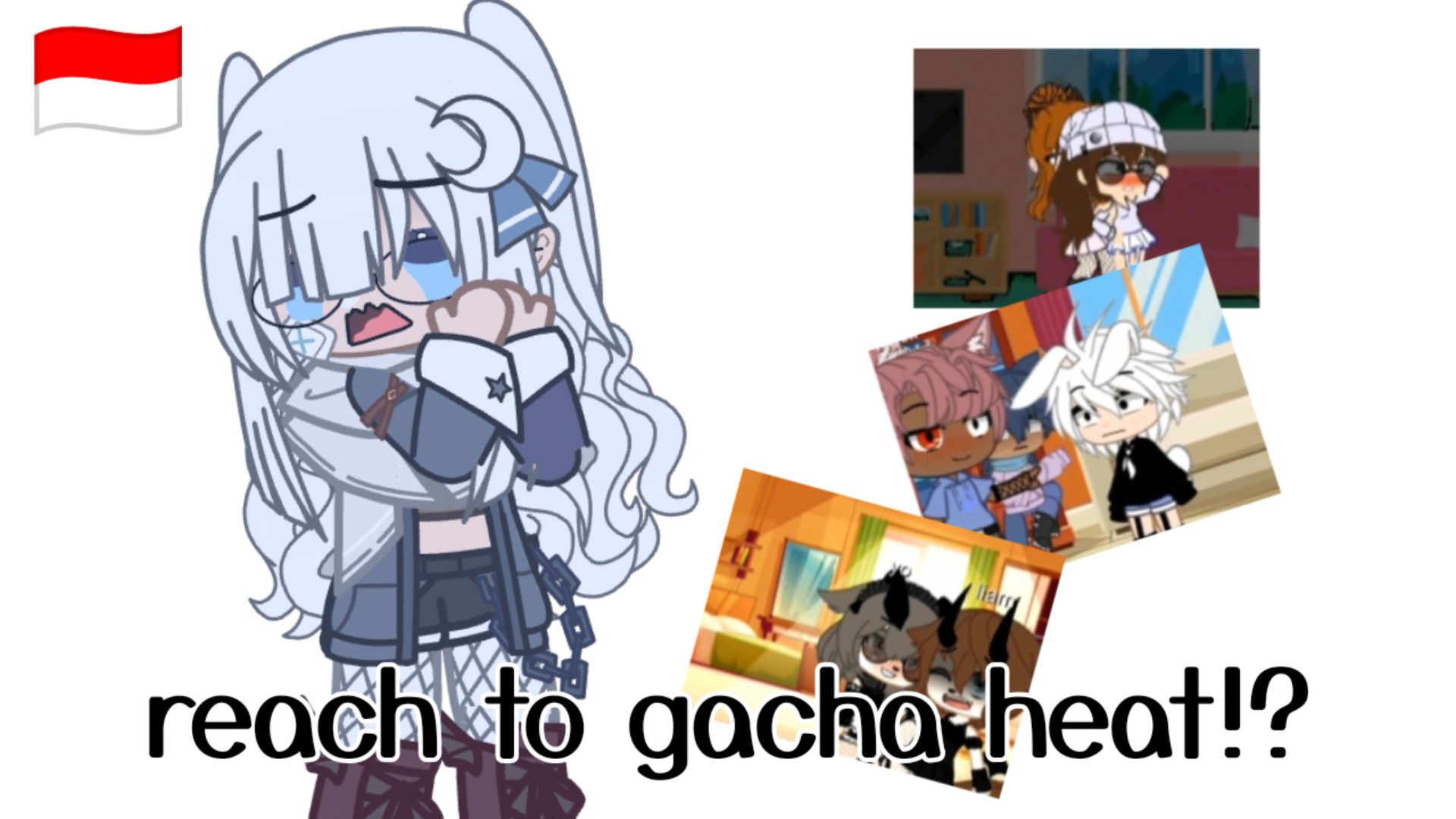 Reach to gacha heat!? || 🇮🇩 - BiliBili