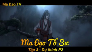 Ma Đạo Tổ Sư Tập 3 - Dự thính P2