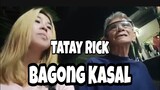 TATAY RICK: BAGONG KASAL