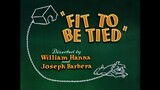 Tom & Jerry S03E18 Fit To Be Tied