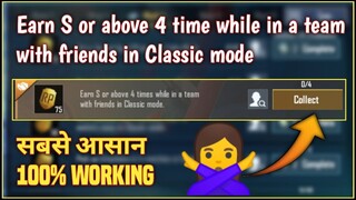 Earn S or above 4 time while in a team with friends in Classic mode