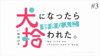 My Life as Inukai-san's Dog Episode 03 Eng Sub