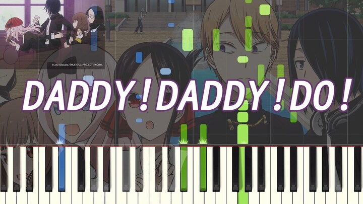 [Miss Kaguya wants me to confess] DADDY! DADDY! DO! [Piano Arrangement]