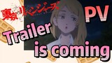 [Tokyo Revengers]  PV |  Trailer is coming