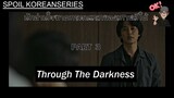 Part 3 เริ่มอ่านใจฆาตกรคนแรก พร้อมบทพิสูจน์แรกของทีมวิเคราะห์ (สรุปเนื้อหา) Through the Darkness