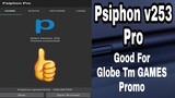 Psiphon v253 Pro - Good For Globe Tm GAMES Promo