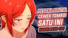 MC Akhirnya SADAR Betapa TULUSNYA Perasaan CINTA HEROINE TOMBOI Anime INI