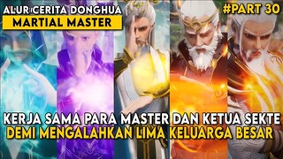 KETIKA PARA MASTER & TETUA SEKTE TUNDUK DENGAN SEORANG MURID OVERPOWER - Alur Martial Master Part 30