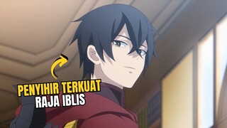 Penyihir Terkuat Raja Iblis Kok Manusia ? | Maougun Saikyou no Majutsushi wa Ningen datta