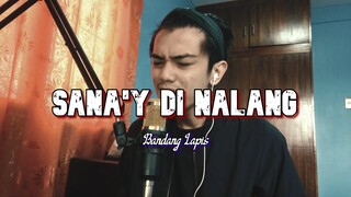 Sana'y Di Nalang by Bandang Lapis (Cover) | Dave Carlos