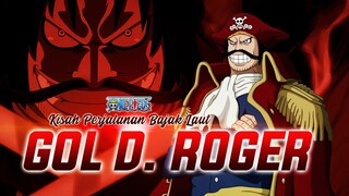 Kisah Gol D. Roger : Sang Raja Bajak Laut | ONE PIECE