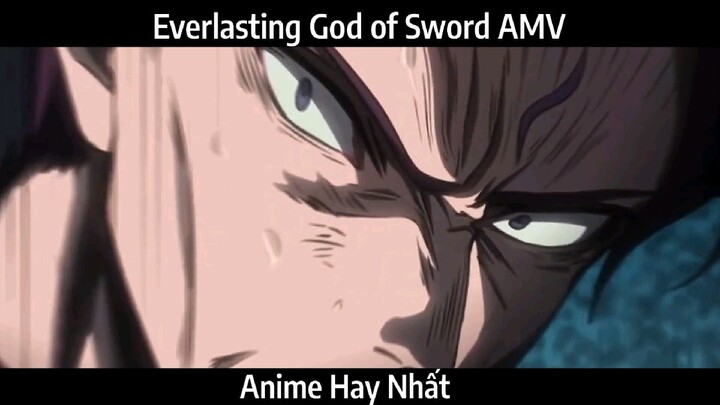 Everlasting God of Sword AMV Hay Nhất