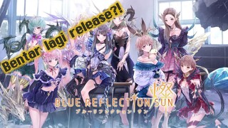 Blue Reflection Sun bentar lagi release?!