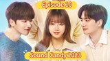 🇰🇷 Sound Candy 2023 Episode 10 Finale| English SUB (High-quality) (1080p)