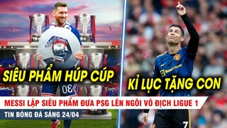 BẢN TIN 24/4| Messi ghi SIÊU PHẨM, PSG vô địch Ligue 1; Ronaldo lập kỉ lục CHƯA AI LÀM ĐƯỢC