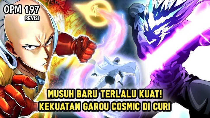 AKHIRNYA TIBA! MUSUH LEBIH KUAT DARI GAROU COSMIC? | MANGA OPM 197 REVISI