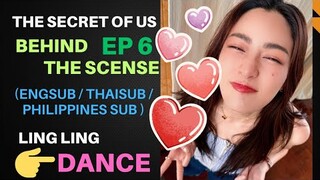 [ Lingling Dance ] BTS ep 6 - lingorm The Secret Of Us (engsub/thaisub/philippines sub ) #lesbian