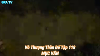 Vô Thượng Thần Đế Tập 118-MỤC VÂN