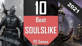 TOP10 Soulslike Games 2021 | Best PC Games Like Dark Souls