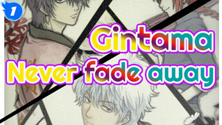 Gintama|May the silver light never fade away_1